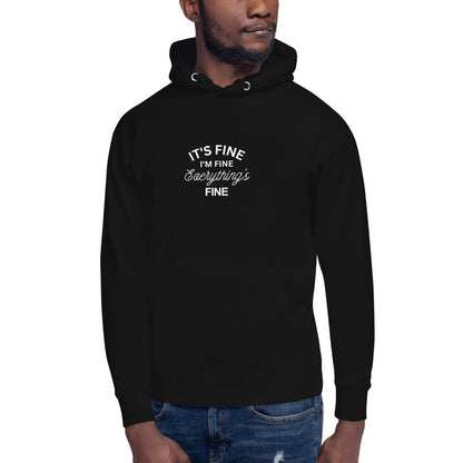 E&P™ "It's Fine, I'm Fine, Everything's Fine" Men's Premium Hoodie