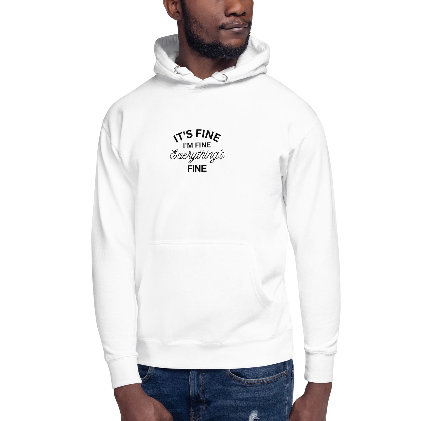 E&P™ "It's Fine, I'm Fine, Everything's Fine" Men's Premium Hoodie