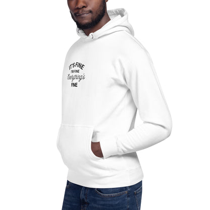 E&P™ "It's Fine, I'm Fine, Everything's Fine" Men's Premium Hoodie